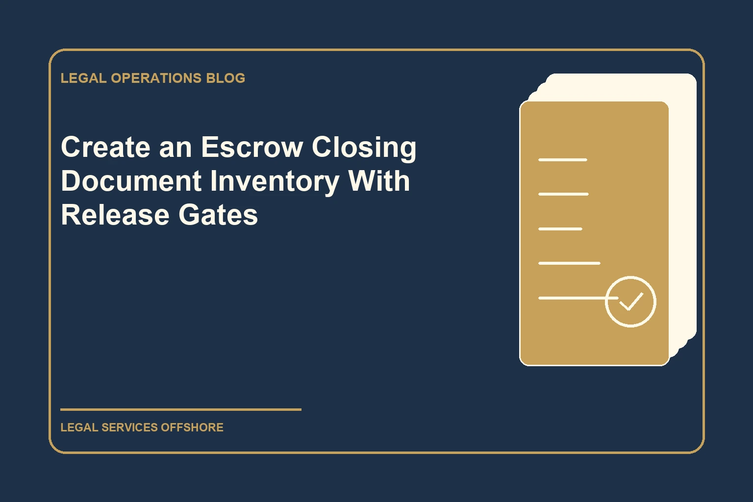 Create an Escrow Closing Document Inventory With Release Gates editorial illustration