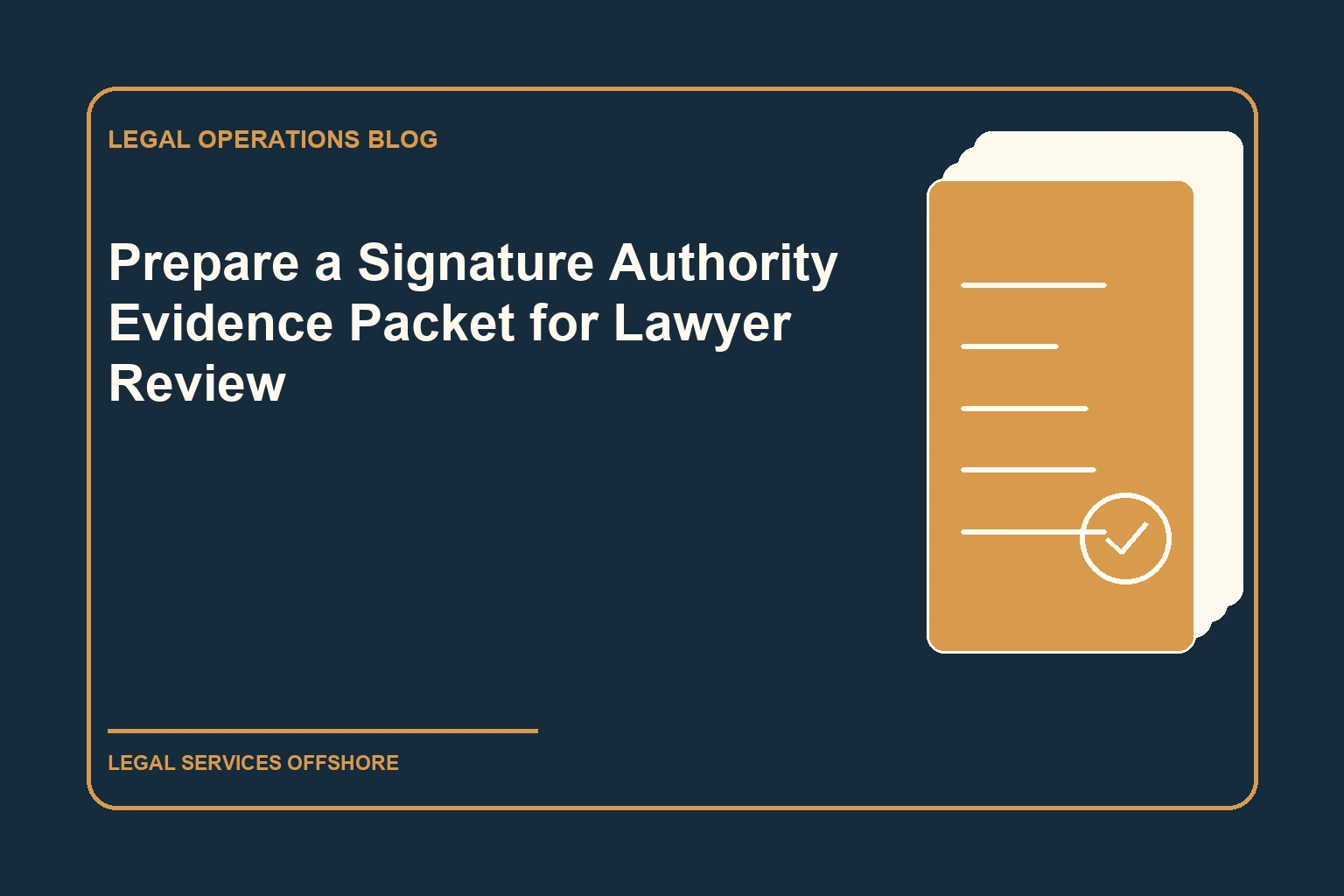 Prepare a Signature Authority Evidence Packet for Lawyer Review editorial illustration