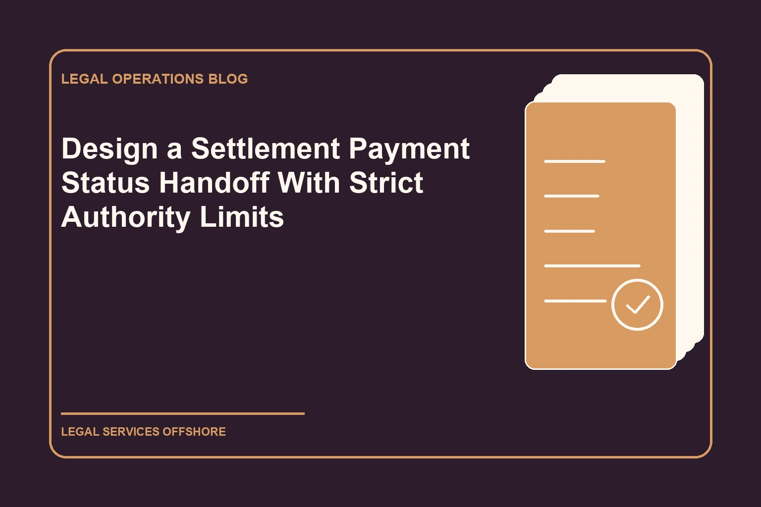 Design a Settlement Payment Status Handoff With Strict Authority Limits editorial illustration