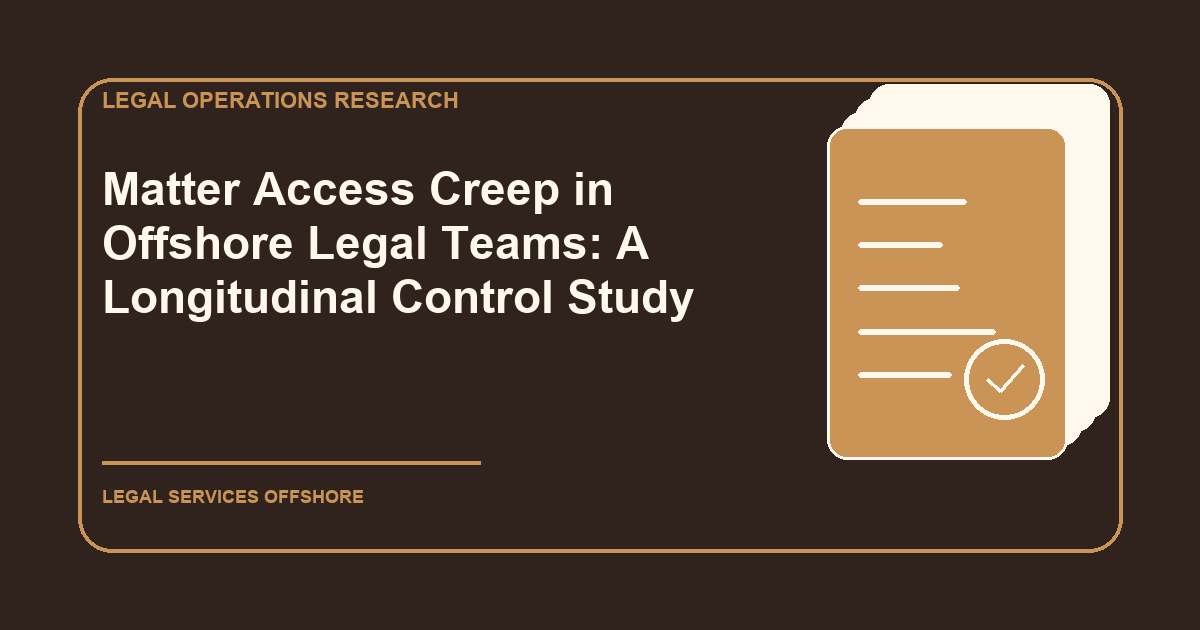 Matter Access Creep in Offshore Legal Teams: A Longitudinal Control Study research illustration