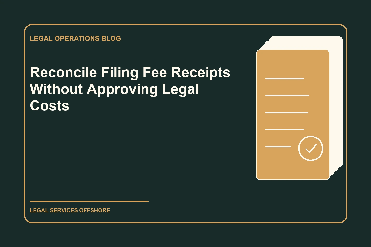 Reconcile Filing Fee Receipts Without Approving Legal Costs editorial illustration