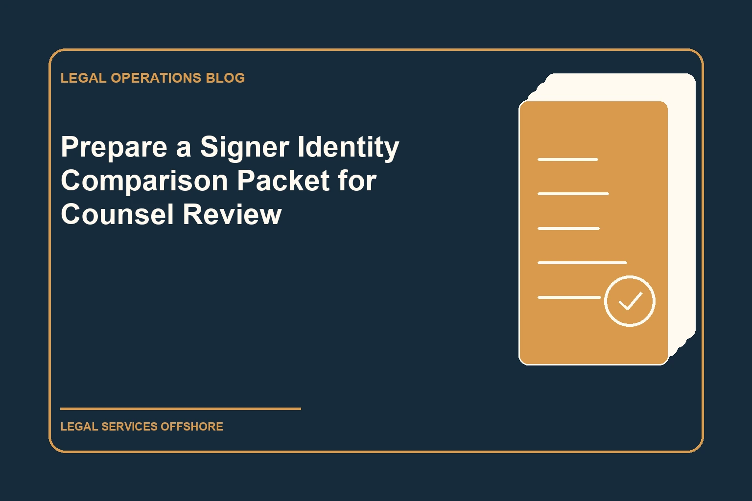 Prepare a Signer Identity Comparison Packet for Counsel Review editorial illustration