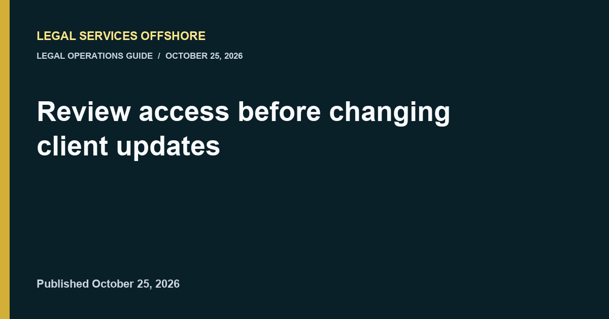 Review access before changing client updates editorial illustration