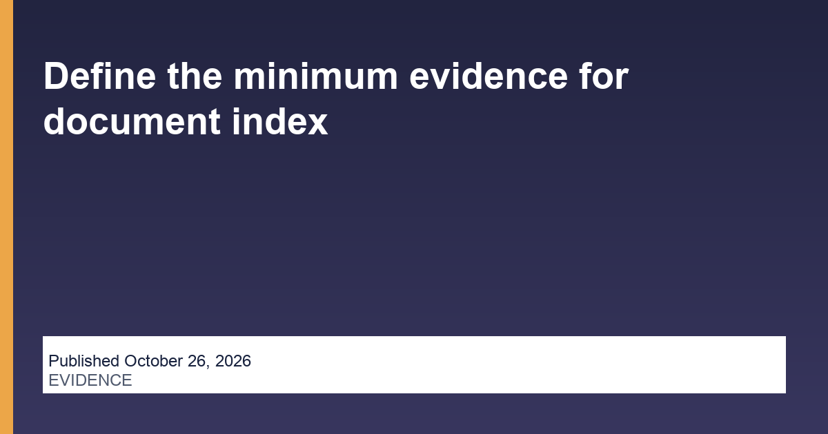 Define the minimum evidence for document index editorial illustration