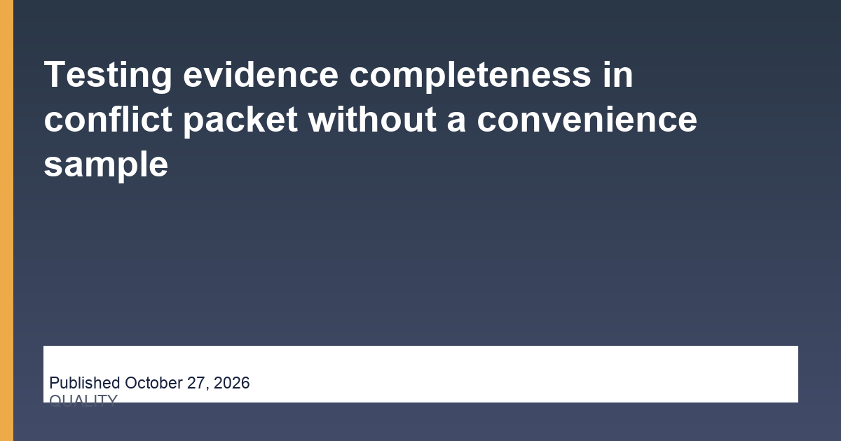 Testing evidence completeness in conflict packet without a convenience sample research illustration