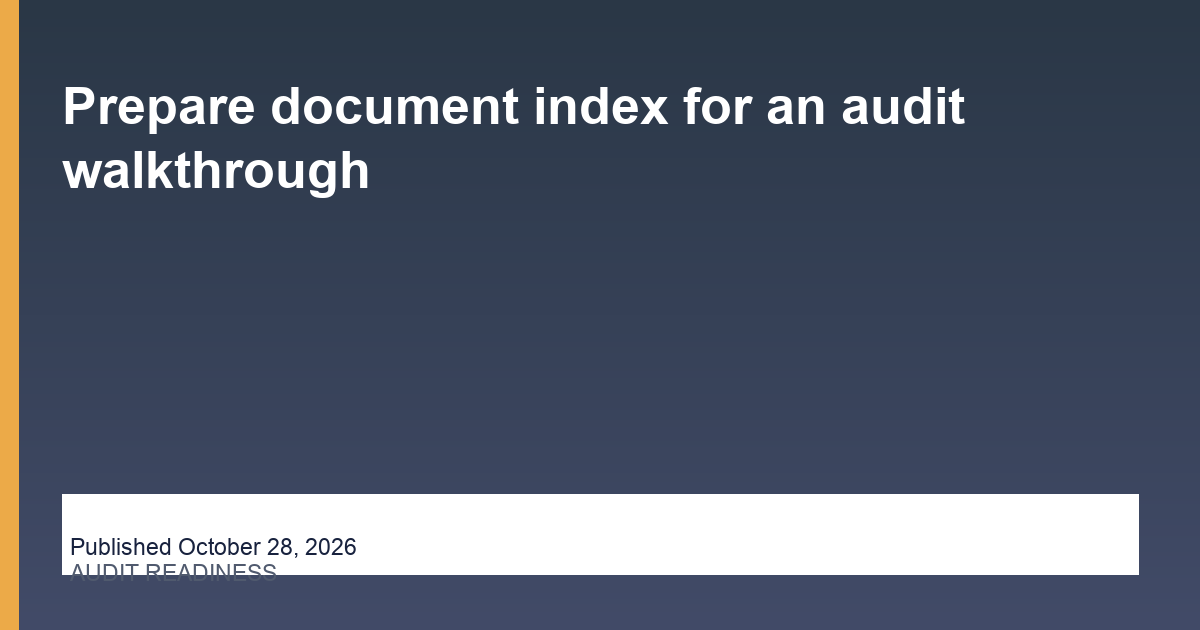 Prepare document index for an audit walkthrough editorial illustration